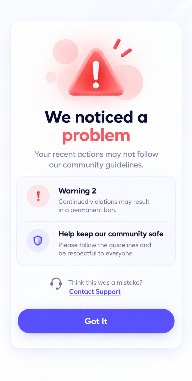 A warning screen telling someone their recent actions broke the community guidelines. It shows this is their second warning, notes that continued violations may lead to a permanent ban, and offers a link to contact support if they think it was a mistake.